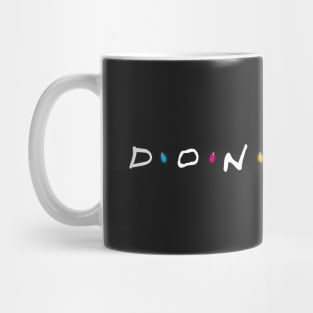 Friends Don't Lie Mug